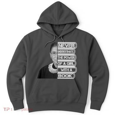 Ruth Never Underestimate a Power of a Book Hoodie