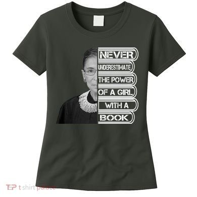 Ruth Never Underestimate a Power of a Book Women's T-Shirt