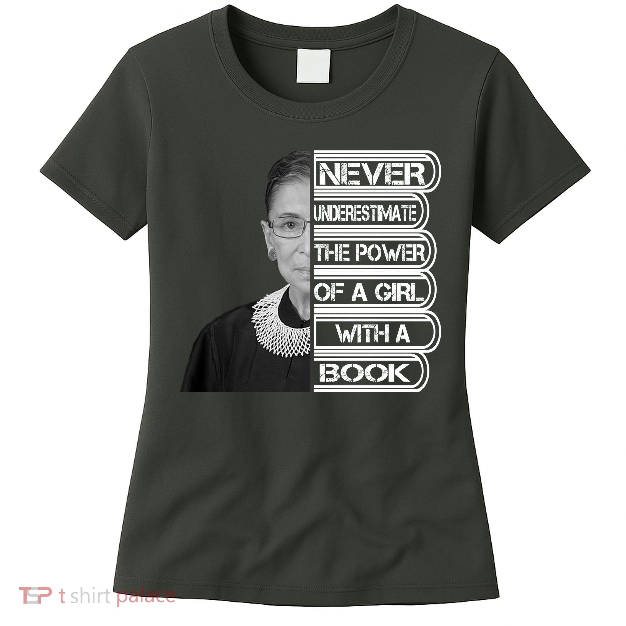 Ruth Never Underestimate a Power of a Book Women's T-Shirt