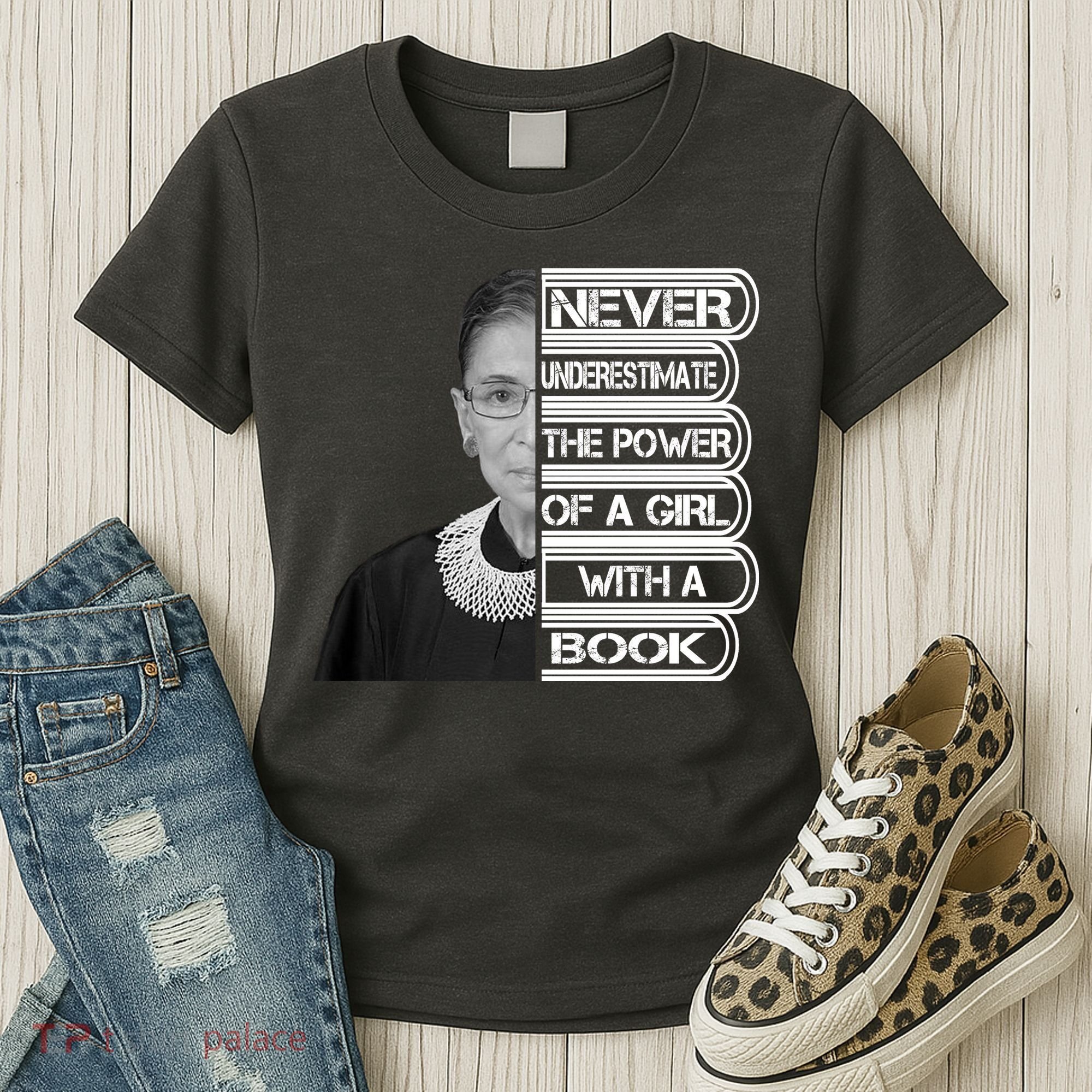 Ruth Never Underestimate a Power of a Book Women's T-Shirt