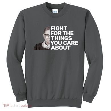Ruther Bader Ginsburg Fights Sweatshirt