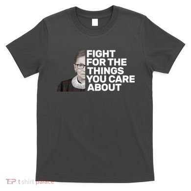 Ruther Bader Ginsburg Fights T-Shirt