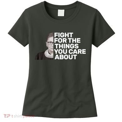 Ruther Bader Ginsburg Fights Women's T-Shirt