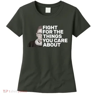 Ruther Bader Ginsburg Fights Women's T-Shirt