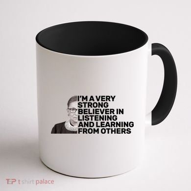Ruther Bader Ginsburg Listens And Learns Coffee Mug back