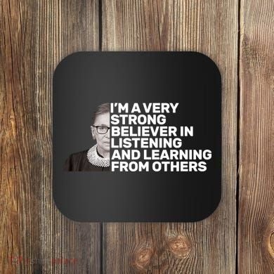 Ruther Bader Ginsburg Listens And Learns Coaster