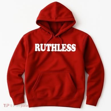 Ruthless Hoodie