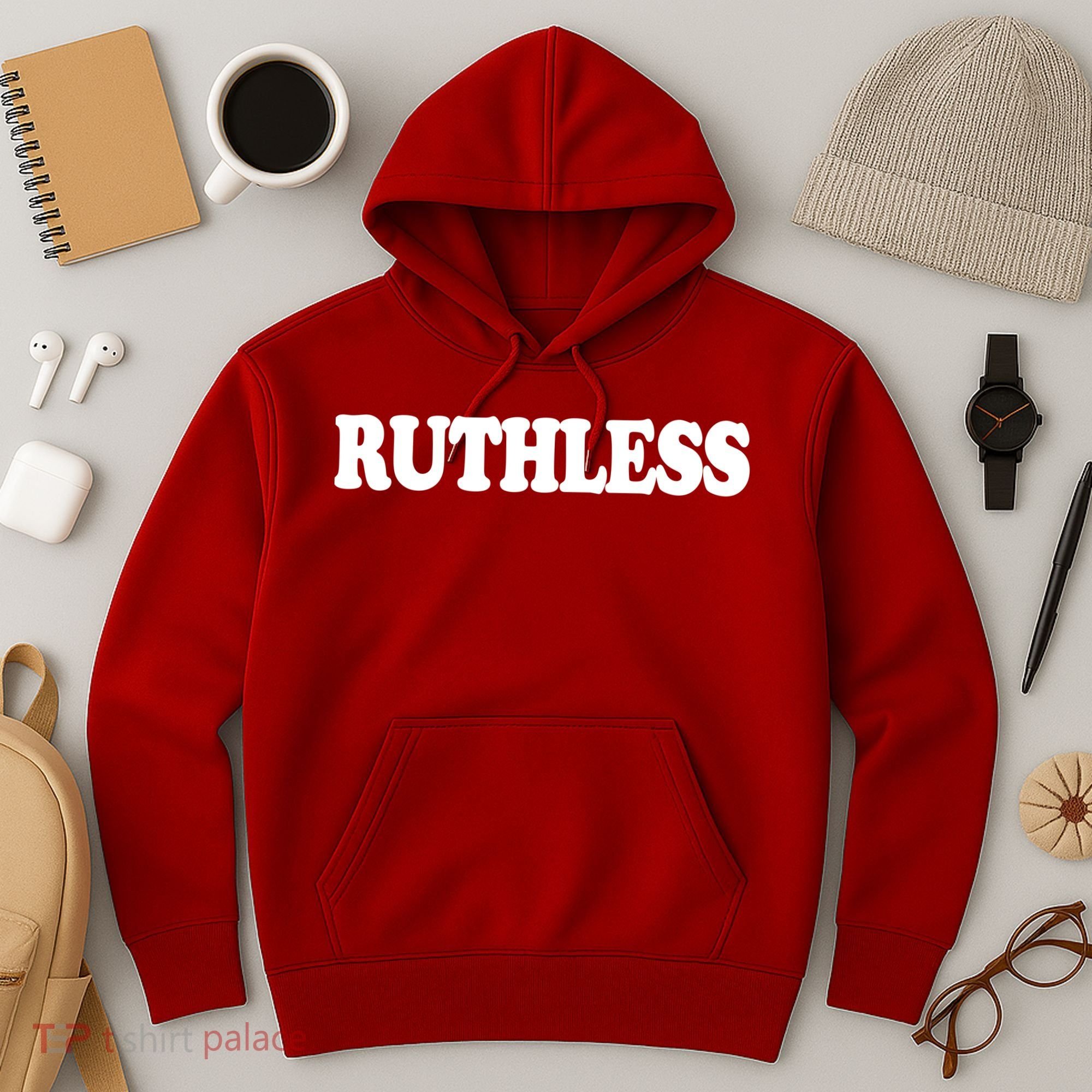 Ruthless Hoodie