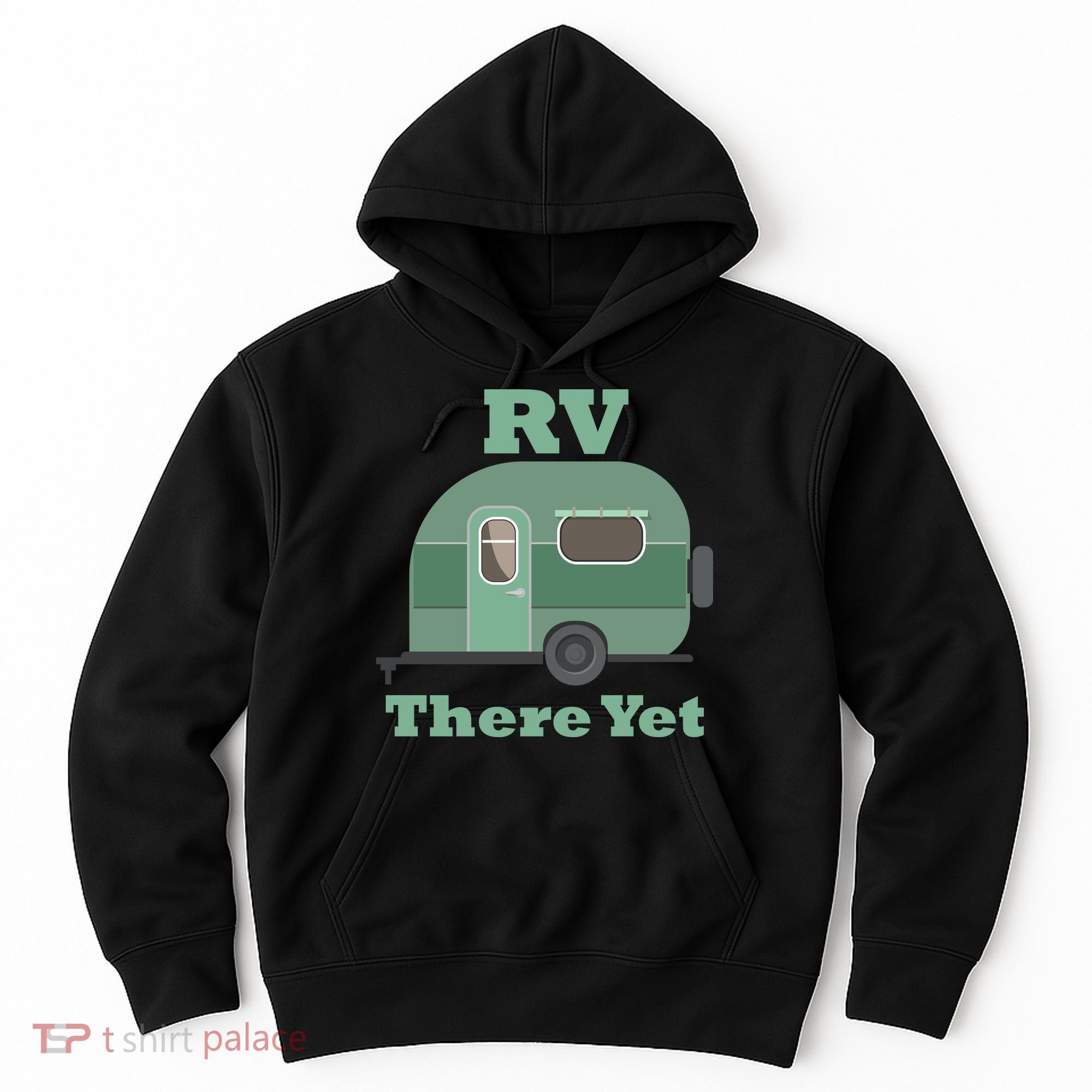 RV There Yet Hoodie