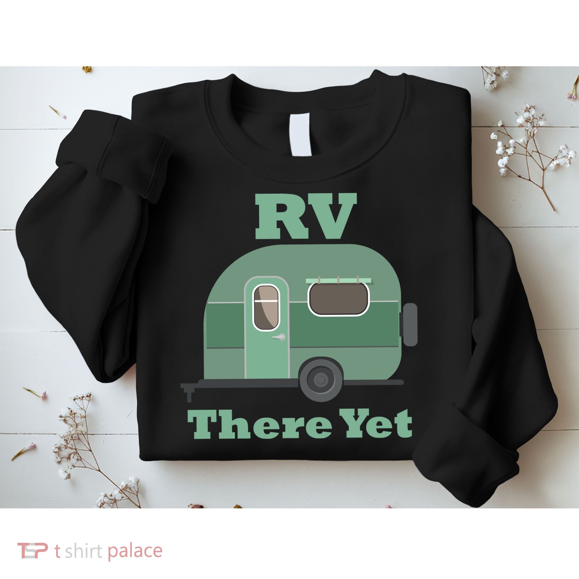 RV There Yet Sweatshirt