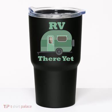 RV There Yet Tumbler