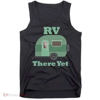RV There Yet Tank Top