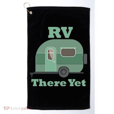 RV There Yet Golf Towel