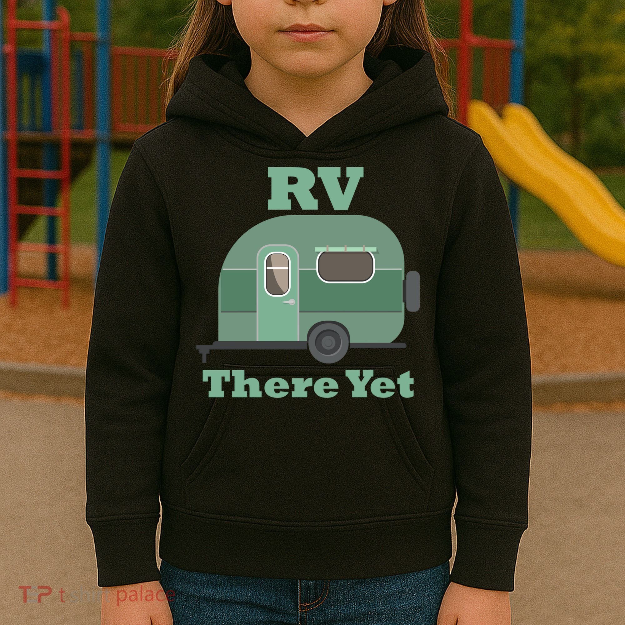 RV There Yet Kids Hoodie