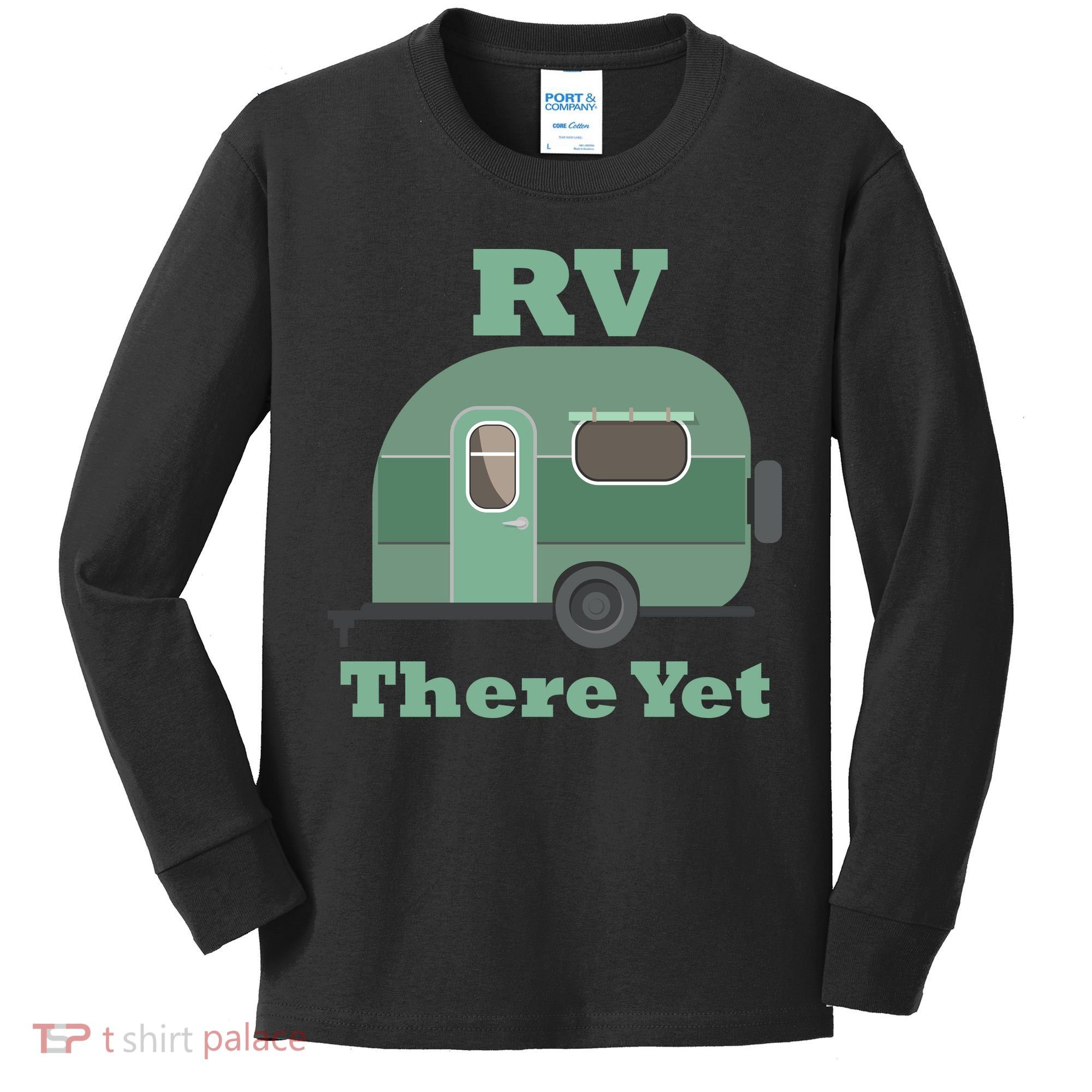 RV There Yet Kids Long Sleeve Shirt