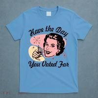 Retro Vintage 1950s Have The Day You Voted For T-Shirt thumb 4
