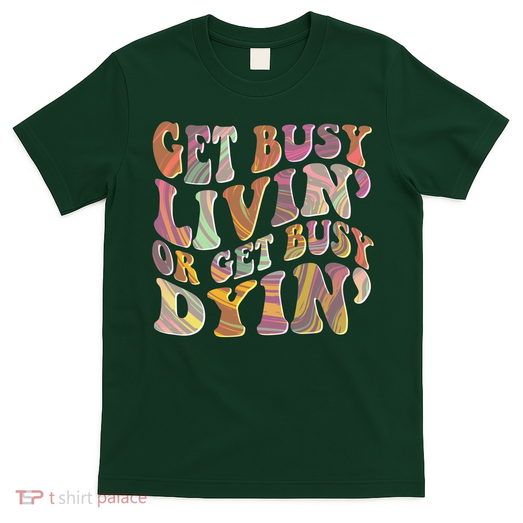 Retro Vintage 1960s Hippie Get Busy Livin Or Get Busy Dyin T-Shirt