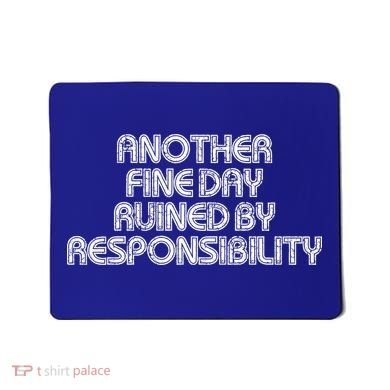 Retro Vintage Another Fine Day Ruined By Responsibility Mousepad