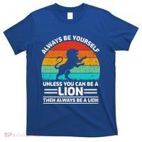 Retro Vintage Always Be Yours Unless You Can Be A Lion Gift T-Shirt thumb 0