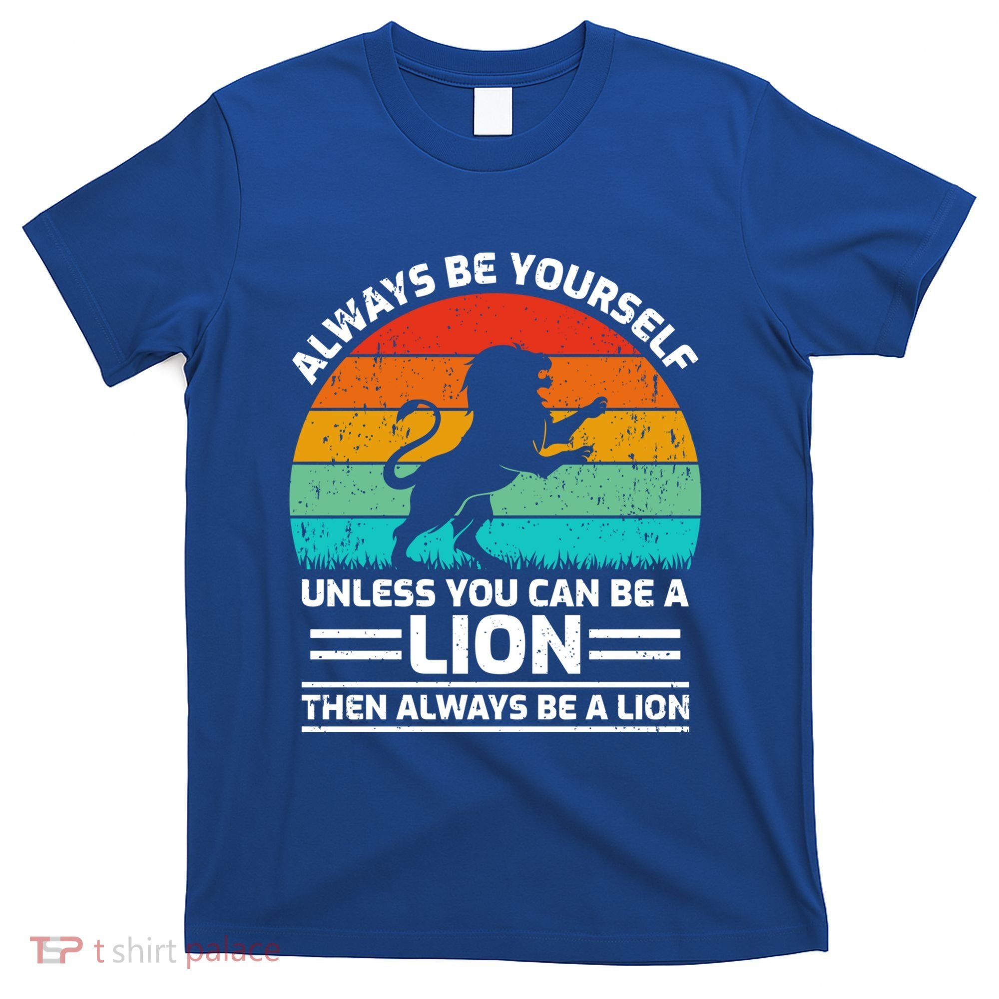 Retro Vintage Always Be Yours Unless You Can Be A Lion Gift T-Shirt