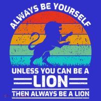 Retro Vintage Always Be Yours Unless You Can Be A Lion Gift T-Shirt thumb 7