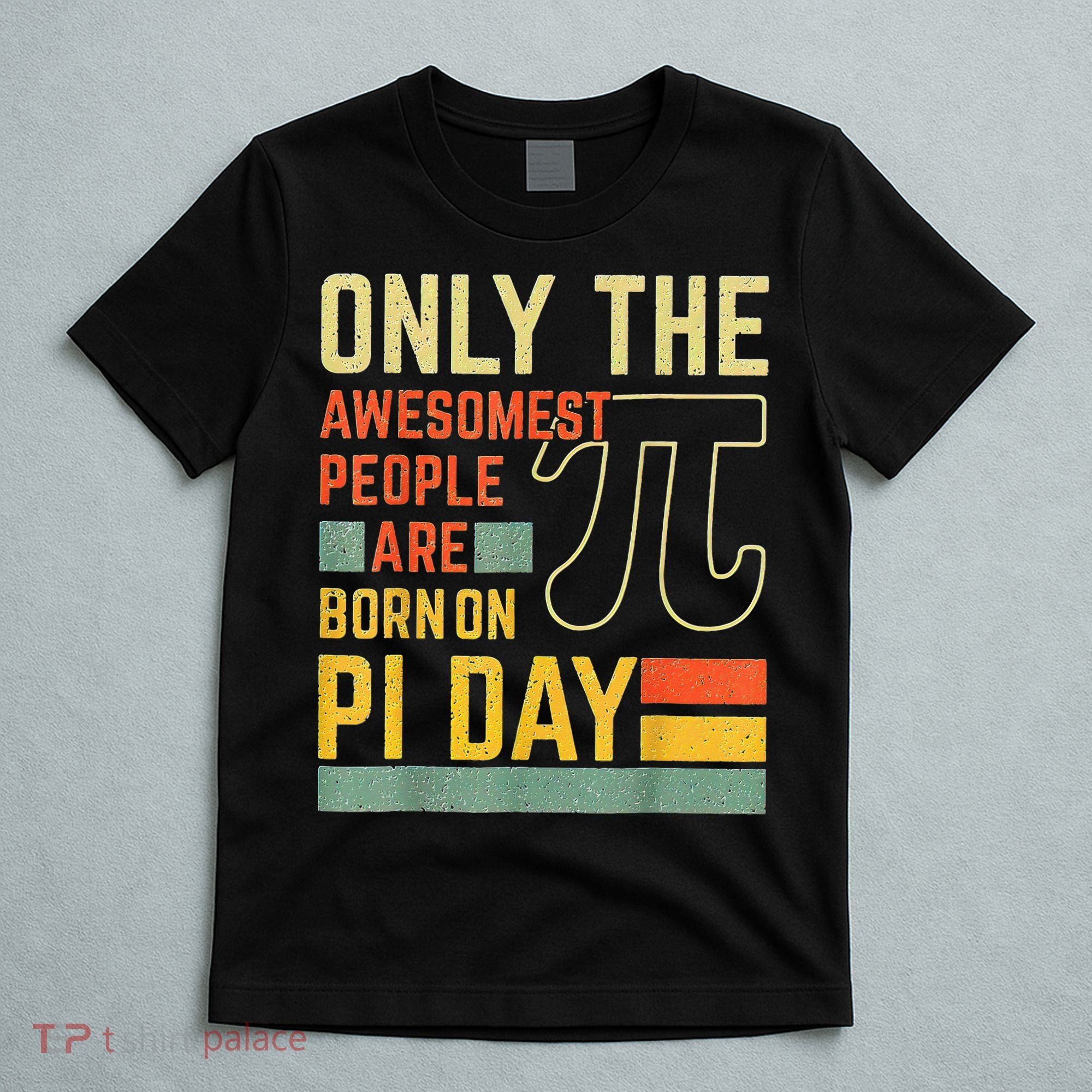 Retro Vintage Awesome People Born Birth On Pi Day teachers T-Shirt