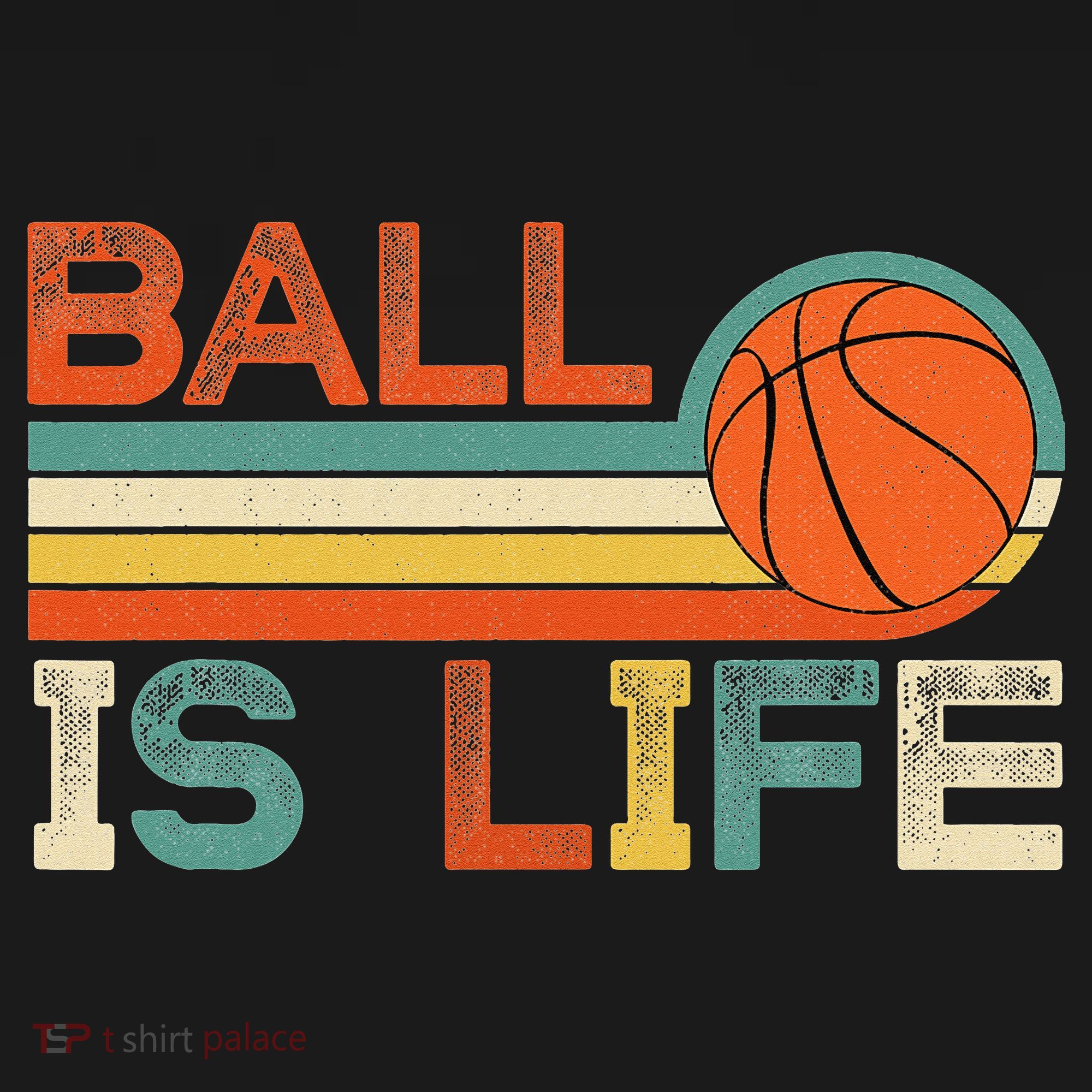 Retro Vintage Ball Is Life Basketball Fans Lover Funny T-Shirt