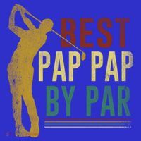 Retro Vintage Best Pap Pap By Par Golf Fathers Day Gift T-Shirt thumb 7