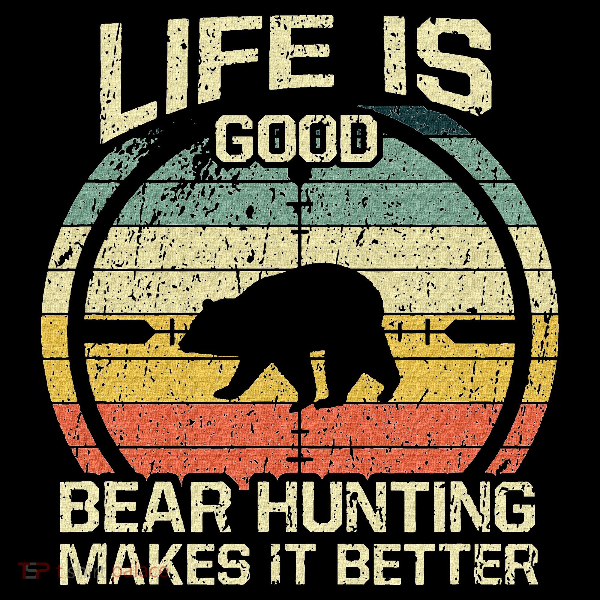 Retro Vintage Bear Hunter Bear Hunting Makes It Better T-Shirt