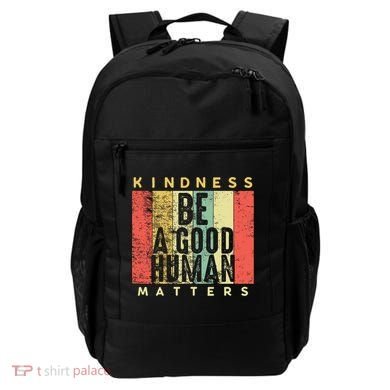 Retro Vintage Be A Good Human Kindness Matters Giftbe Kind Gift Cool Gift Backpack