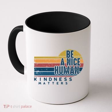 Retro Vintage Be A Nice Human Kindness Matters Giftbe Kind Gift Coffee Mug