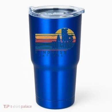 Retro Vintage Be A Nice Human Kindness Matters Giftbe Kind Gift Tumbler