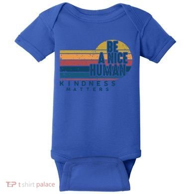 Retro Vintage Be A Nice Human Kindness Matters Giftbe Kind Gift Baby Bodysuit