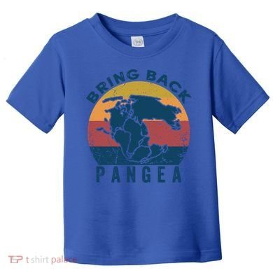 Retro Vintage Bring Back Pangea Funny Geologist Geology Gift Toddler T-Shirt