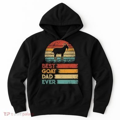 Retro Vintage Best Goat Dad Ever Shirts Animals Lover Hoodie