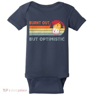 Retro Vintage Burnt Out But Optimistic Funny Saying Baby Bodysuit