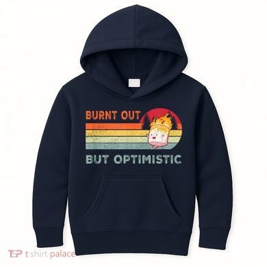 Retro Vintage Burnt Out But Optimistic Funny Saying Kids Hoodie