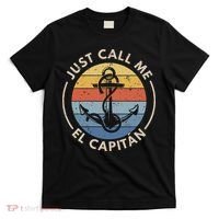 Retro Vintage Boat Just Call Me El Capitan T-Shirt thumb 0