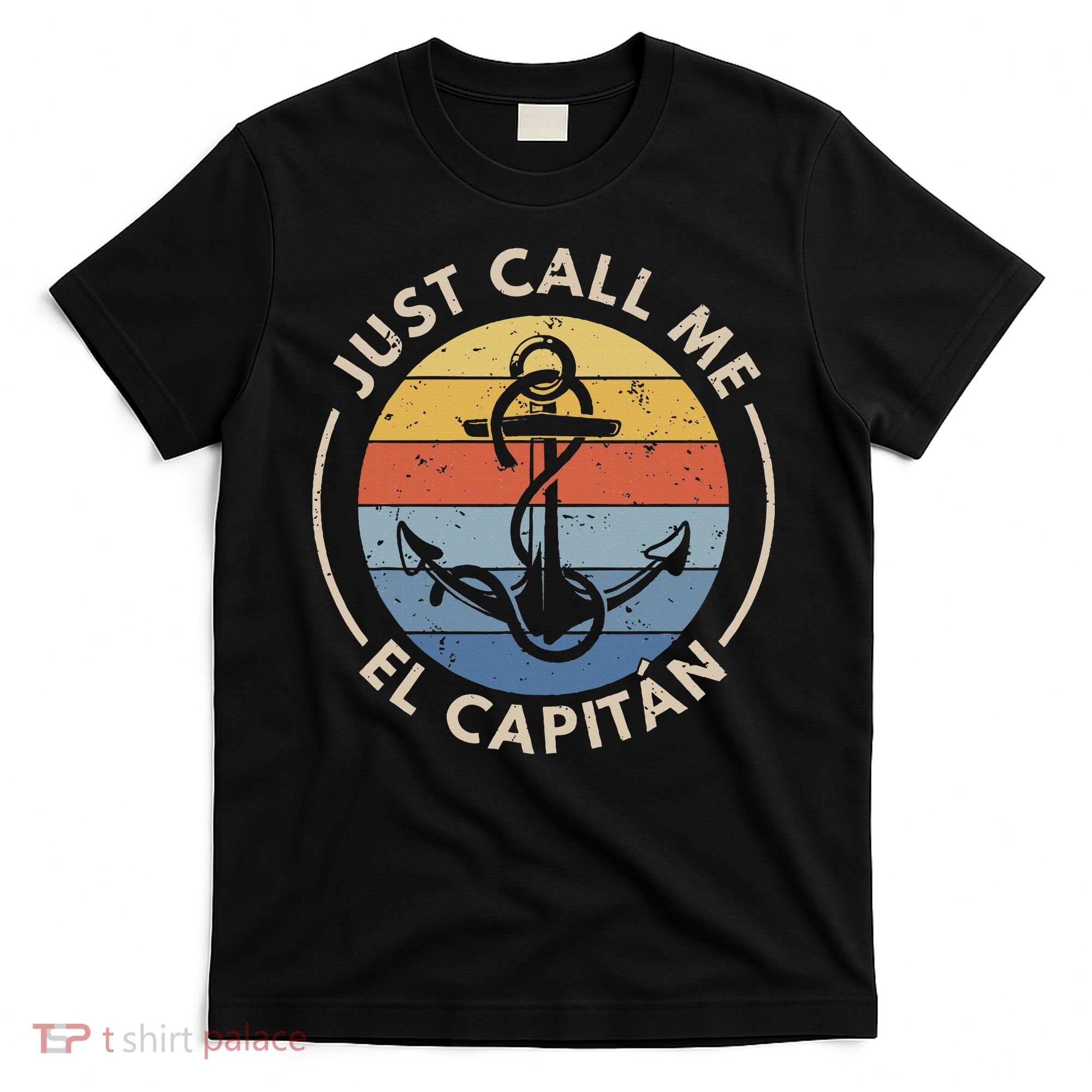 Retro Vintage Boat Just Call Me El Capitan T-Shirt