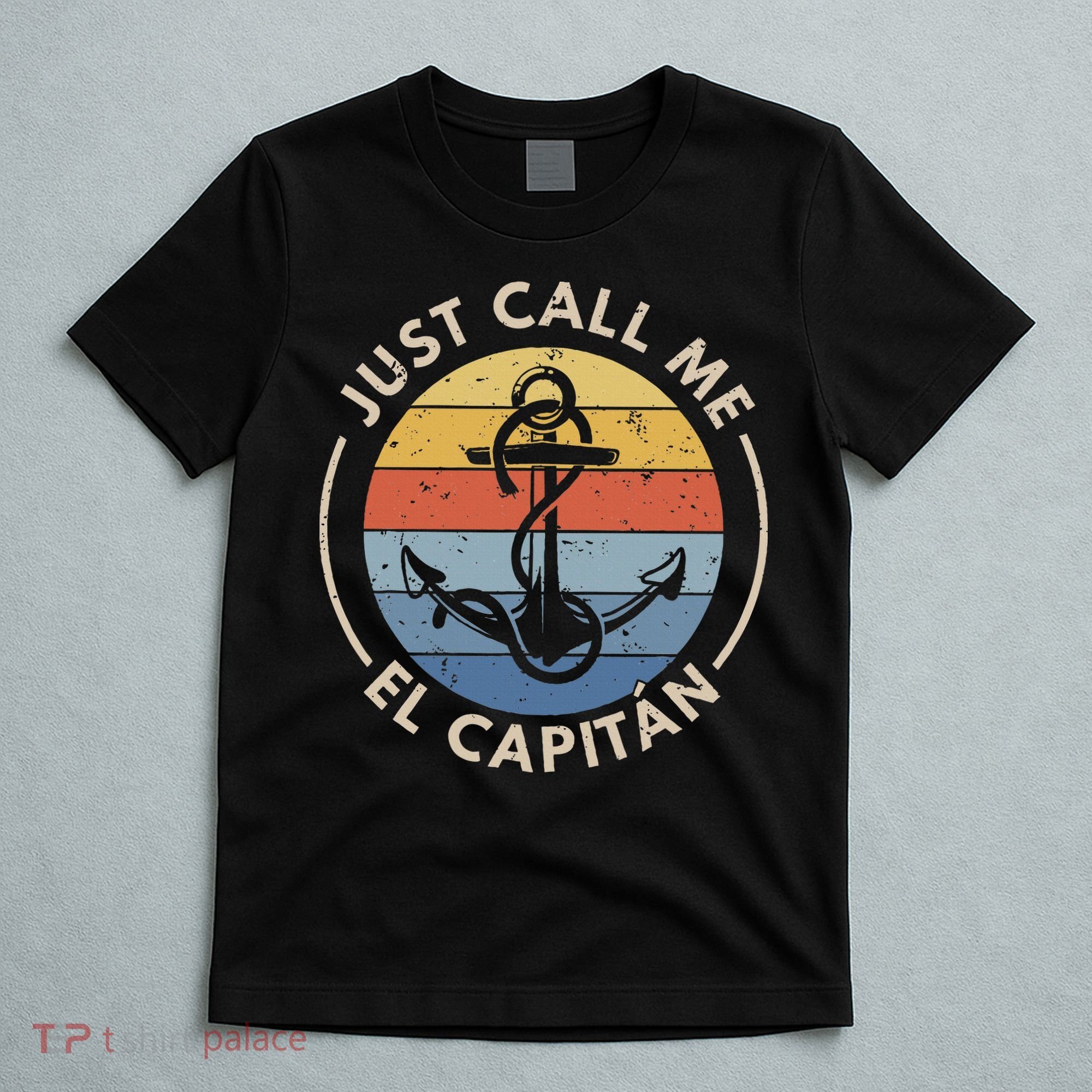 Retro Vintage Boat Just Call Me El Capitan T-Shirt