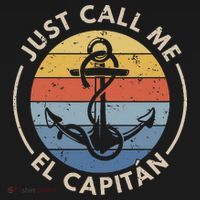 Retro Vintage Boat Just Call Me El Capitan T-Shirt thumb 7