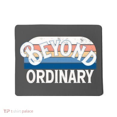 Retro Vintage Beyond Ordinary Mousepad