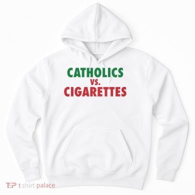 Retro Vintage Catholics Vs Cigarettes Funny Saying Hoodie