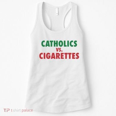Retro Vintage Catholics Vs Cigarettes Funny Saying Women's Tank Top