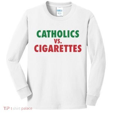 Retro Vintage Catholics Vs Cigarettes Funny Saying Kids Long Sleeve Shirt