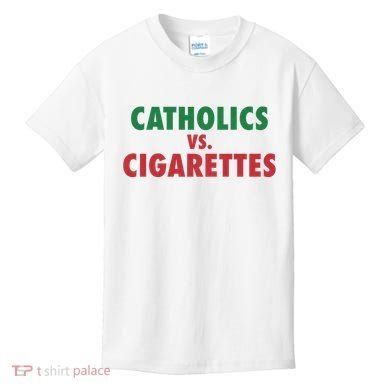 Retro Vintage Catholics Vs Cigarettes Funny Saying Kids T-Shirt