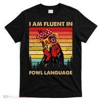 Retro Vintage Chicken Funny I Am Fluent Fowl Language T-Shirt thumb 0