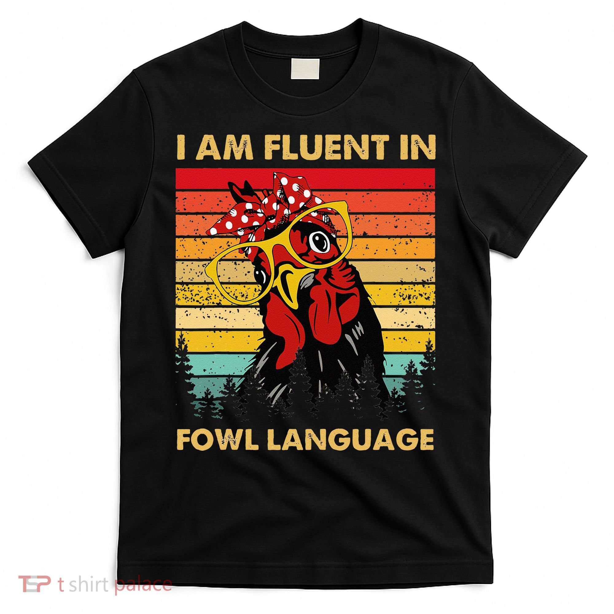 Retro Vintage Chicken Funny I Am Fluent Fowl Language T-Shirt
