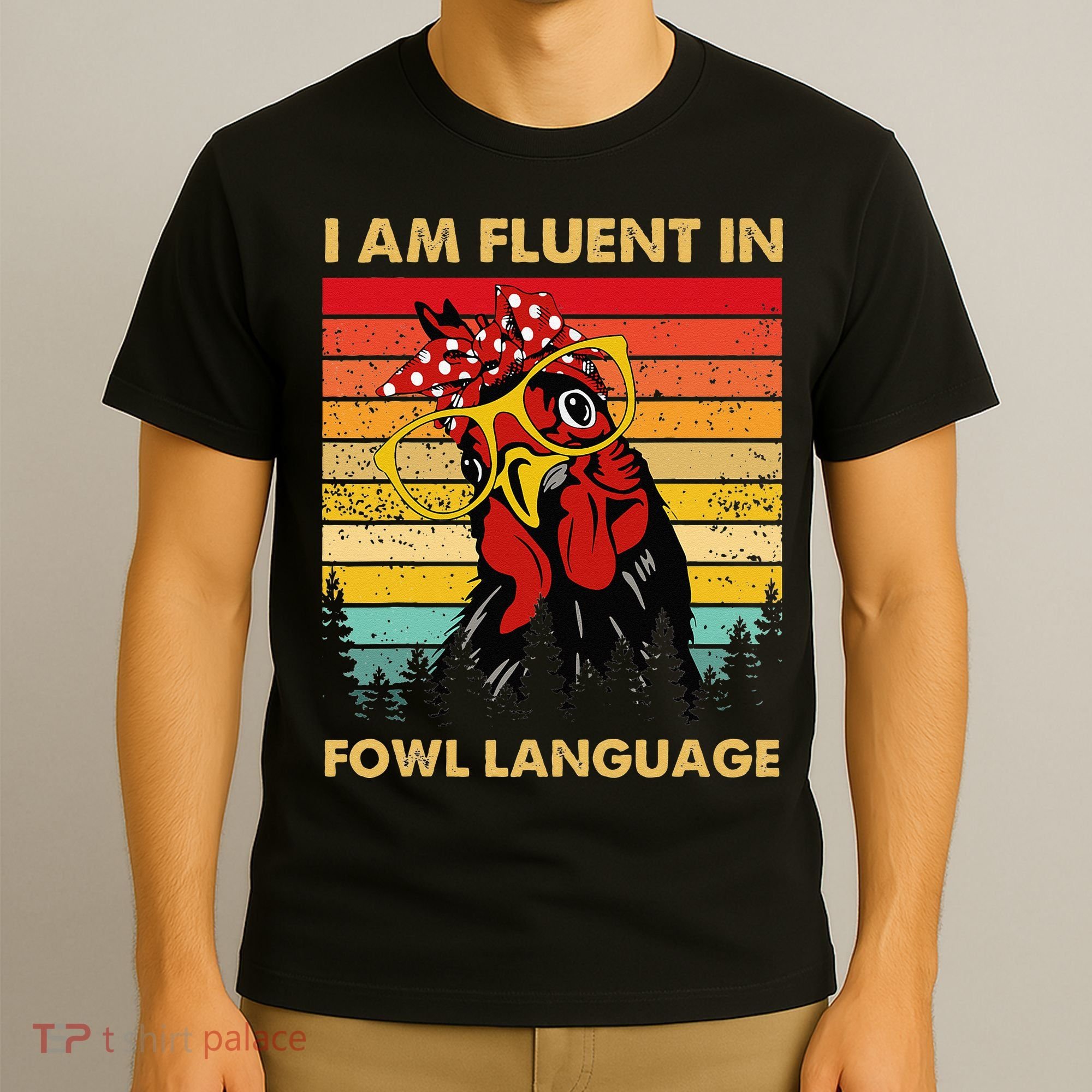 Retro Vintage Chicken Funny I Am Fluent Fowl Language T-Shirt