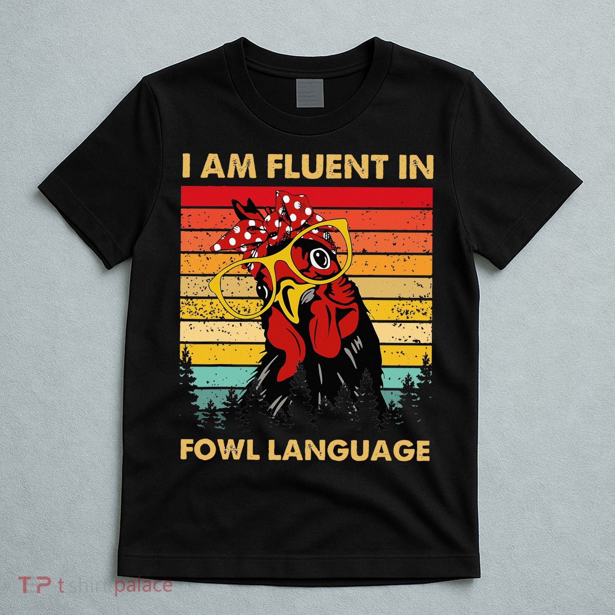 Retro Vintage Chicken Funny I Am Fluent Fowl Language T-Shirt